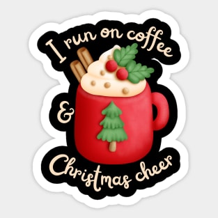 I run on coffee and Christmas cheer Sticker